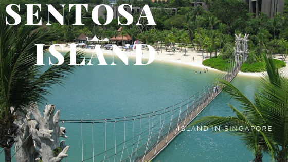 sentosa island in singapore