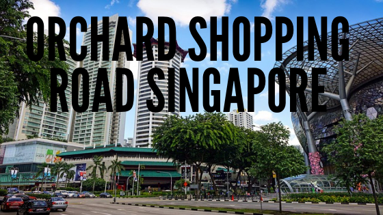 orchard shopping road singapore